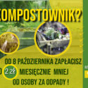 Masz kompostownik? Zapłacisz 2 zł mniej za odpady od osoby miesięcznie.